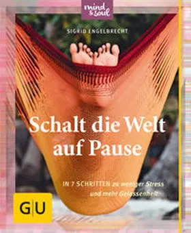 Engelbrecht | Schalt die Welt auf Pause! | Buch | 978-3-8338-3983-2 | sack.de