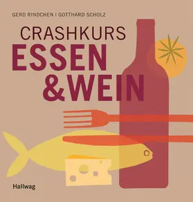 Rindchen |  Crashkurs Essen & Wein | eBook | Sack Fachmedien