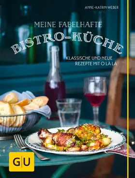 Weber |  Meine fabelhafte Bistro-Küche | eBook | Sack Fachmedien