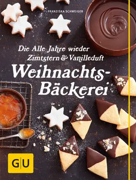 Schweiger |  Die Alle Jahre wieder Zimtstern und Vanilleduft Weihnachtsbäckerei | eBook | Sack Fachmedien