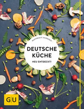 Mangold | Deutsche Küche neu entdeckt! | Buch | 978-3-8338-4473-7 | www.sack.de