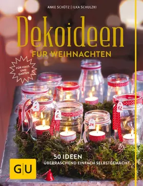Schütz / Schulzki |  Dekoideen für Weihnachten | eBook | Sack Fachmedien