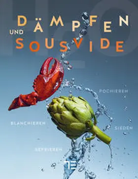 Antoniewicz / Herbicht / Schweiger |  Dämpfen und Sous-vide | Buch |  Sack Fachmedien