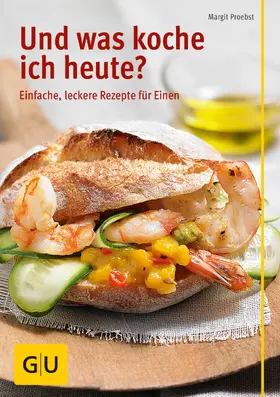 Proebst |  Und was koche ich heute? | eBook | Sack Fachmedien