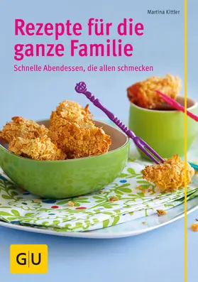 Kittler |  Rezepte für die ganze Familie | eBook | Sack Fachmedien