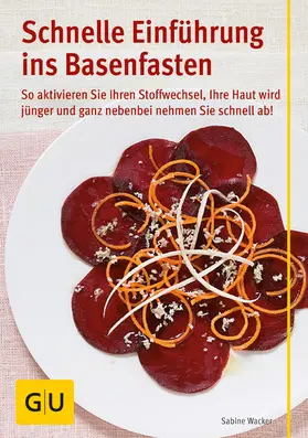 Wacker |  Schnelle Einführung ins Basenfasten | eBook | Sack Fachmedien