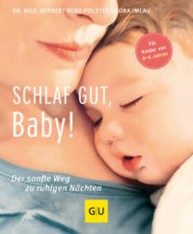 Renz-Polster / Imlau | Renz-Polster, H: Schlaf gut, Baby! | Buch | 978-3-8338-4598-7 | sack.de
