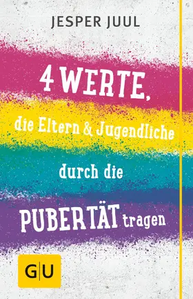 Juul |  Vier Werte, die Eltern & Jugendliche durch die Pubertät tragen | eBook | Sack Fachmedien