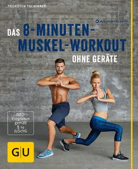 Tschirner |  Das 8-Minuten-Muskel-Workout ohne Geräte | eBook | Sack Fachmedien