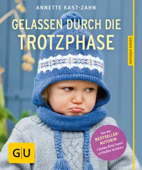 Kast-Zahn |  Gelassen durch die Trotzphase | eBook | Sack Fachmedien