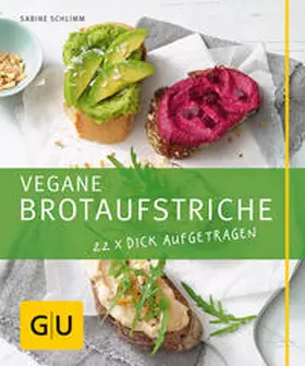 Schlimm |  Vegane Brotaufstriche | Buch |  Sack Fachmedien
