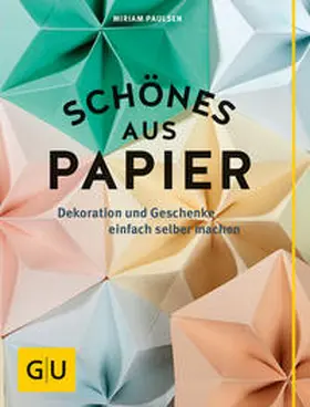 Paulsen |  Schönes aus Papier | Buch |  Sack Fachmedien