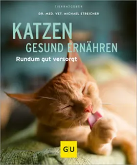 Streicher |  Katzen gesund ernähren | Buch |  Sack Fachmedien