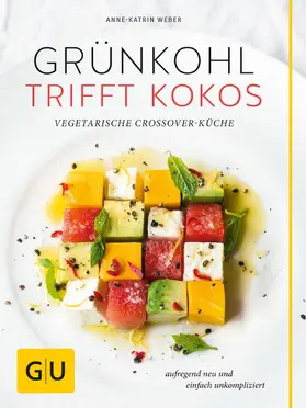 Weber | Grünkohl trifft Kokos | E-Book | sack.de