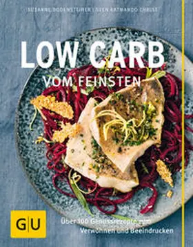 Bodensteiner / Christ |  Low Carb vom Feinsten | Buch |  Sack Fachmedien