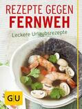 Stich / Matthaei |  Rezepte gegen Fernweh | eBook | Sack Fachmedien