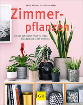 Greiner / Weber |  Zimmerpflanzen | Buch |  Sack Fachmedien
