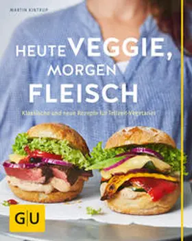 Kintrup |  Heute veggie, morgen Fleisch | Buch |  Sack Fachmedien