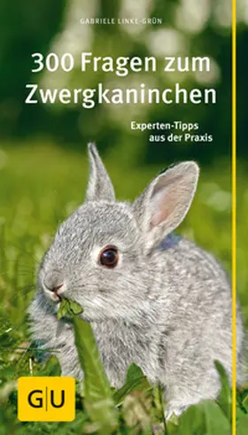 Linke-Grün |  300 Fragen zum Zwergkaninchen | Buch |  Sack Fachmedien