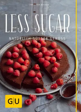 Richon |  Less Sugar – Natürlich süßer Genuss | eBook | Sack Fachmedien