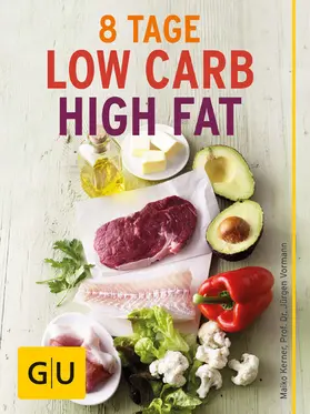 Kerner / Vormann |  Acht Tage Low Carb High Fat für Einsteiger | eBook | Sack Fachmedien