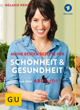 Wenzel |  ARD-Buffet: Meine besten Rezepte für Schönheit und Gesundheit | eBook | Sack Fachmedien