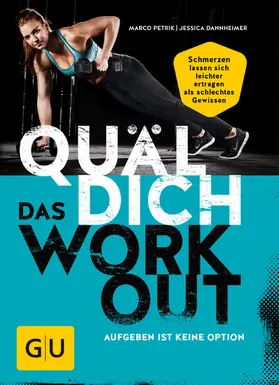 Petrik / Dannheimer |  Quäl dich – Das Workout | eBook | Sack Fachmedien