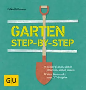 Kullmann | Garten step-by-step | Buch | 978-3-8338-5872-7 | www.sack.de