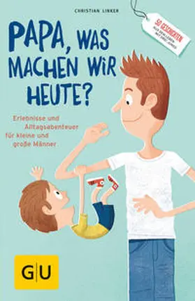 Linker |  "Papa, was machen wir heute?" | Buch |  Sack Fachmedien