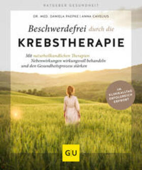 Paepke / Cavelius | Beschwerdefrei durch die Krebstherapie | Buch | sack.de