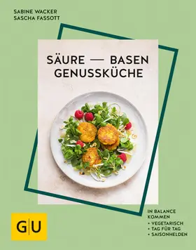 Fassott / Wacker |  Säure-Basen-Genussküche | eBook | Sack Fachmedien