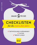 Plagge |  Mami to go - Checklisten für die ersten drei Jahre | Buch |  Sack Fachmedien