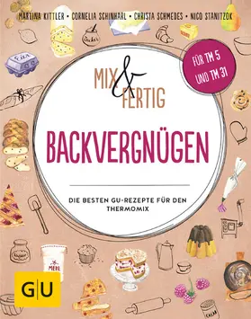 Kittler / Schinharl / Schmedes |  Mix & Fertig Backvergnügen | eBook | Sack Fachmedien