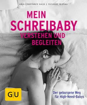 Mierau / Gaca |  Mein Schreibaby verstehen und begleiten | Buch |  Sack Fachmedien