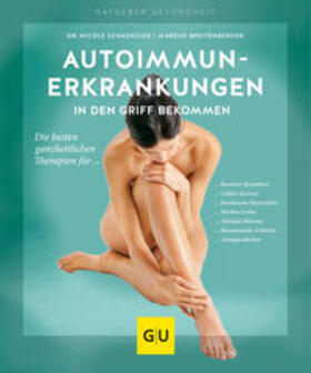 Schaenzler / Breitenberger | Autoimmunerkrankungen in den Griff bekommen | Buch | 978-3-8338-6681-4 | sack.de