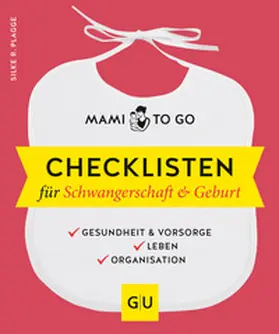 Plagge |  Mami to go - Checklisten für Schwangerschaft & Geburt | Buch |  Sack Fachmedien