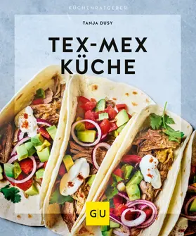 Dusy |  Tex-Mex Küche | eBook | Sack Fachmedien