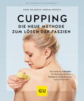 Oellerich / Wessels |  Cupping - Die neue Methode zum Lösen der Faszien | eBook | Sack Fachmedien