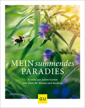 Nagel |  Mein summendes Paradies | Buch |  Sack Fachmedien