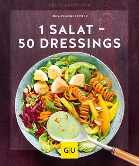Pfannebecker |  1 Salat - 50 Dressings | eBook | Sack Fachmedien