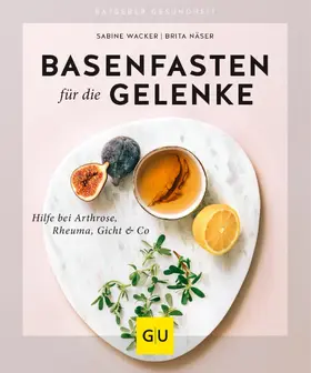 Wacker / Näser |  Basenfasten für die Gelenke | eBook | Sack Fachmedien
