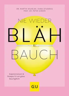 Wilhelmi / Studerus / Gibson |  Nie wieder Blähbauch | eBook | Sack Fachmedien