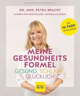 Bracht | Meine Gesundheitsformel - Gesund, schlank, glücklich | E-Book | www.sack.de