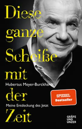 Meyer-Burckhardt |  Diese ganze Scheiße mit der Zeit | Buch |  Sack Fachmedien