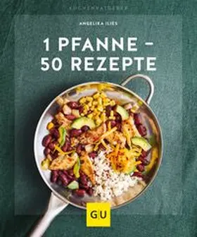 Ilies |  1 Pfanne - 50 Rezepte | Buch |  Sack Fachmedien