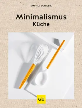 Schillik |  Minimalismus-Küche | eBook | Sack Fachmedien