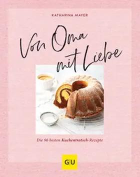 Mayer |  Von Oma mit Liebe | Buch |  Sack Fachmedien
