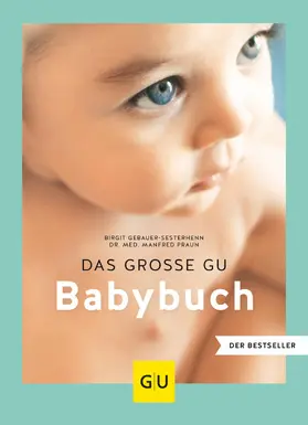 Praun / Gebauer-Sesterhenn |  Das große GU Babybuch | eBook | Sack Fachmedien