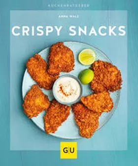 Walz |  Crispy Snacks | Buch |  Sack Fachmedien