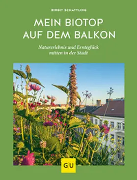 Schattling |  Mein Biotop auf dem Balkon | Buch |  Sack Fachmedien